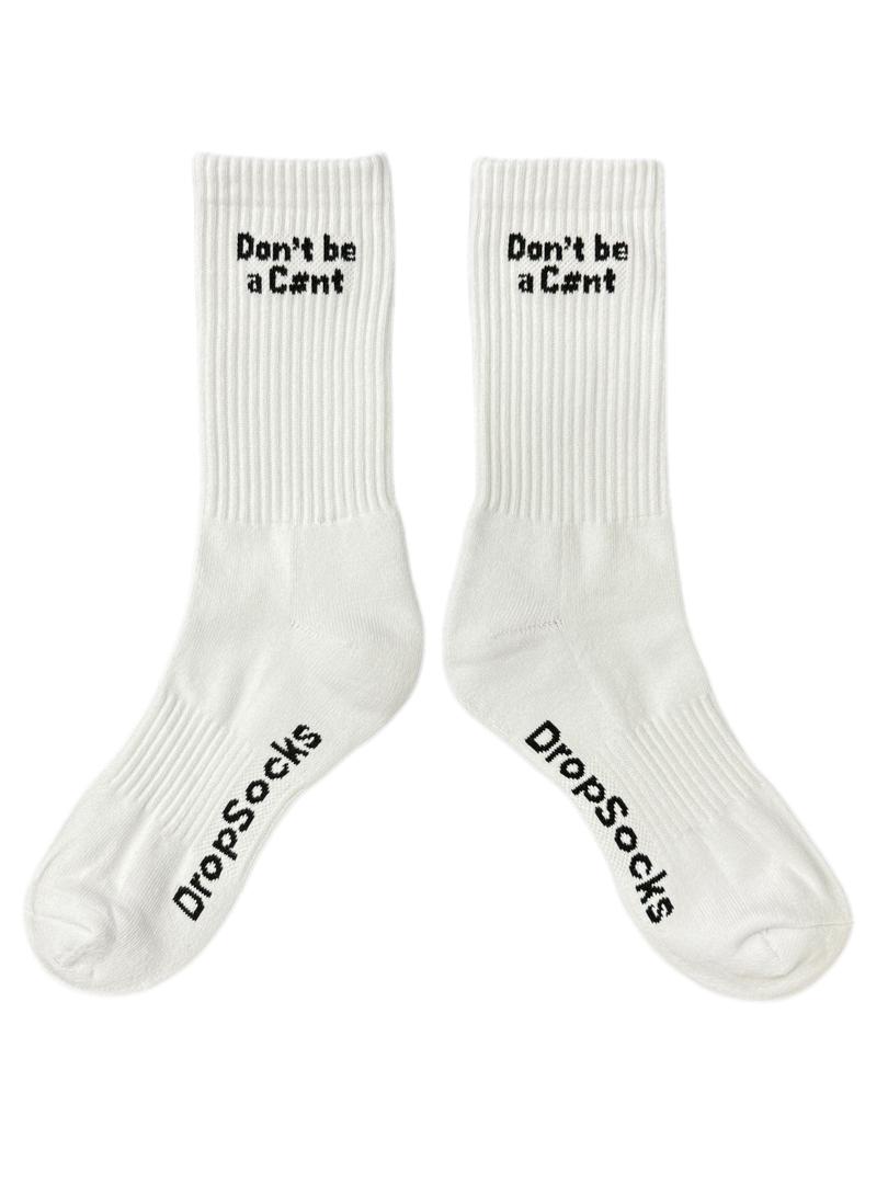  Don’t be a cunt in black text on a white socks